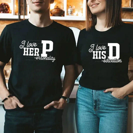 I Love His Dedication I Love Her Personality Couples T-Shirt