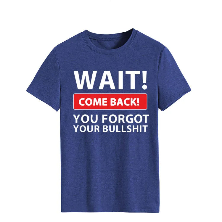 Wait Come Back Letter Print Women T-Shirt