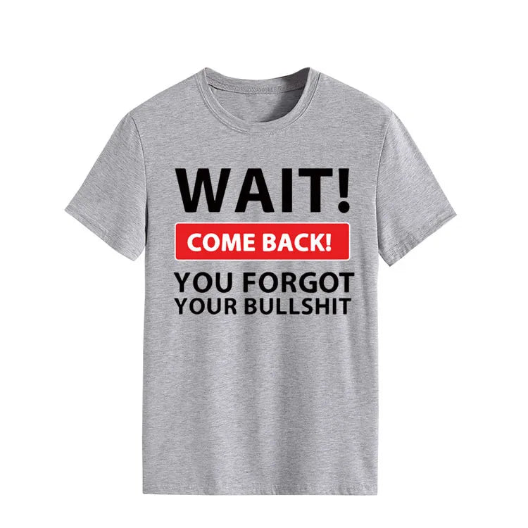 Wait Come Back Letter Print Women T-Shirt