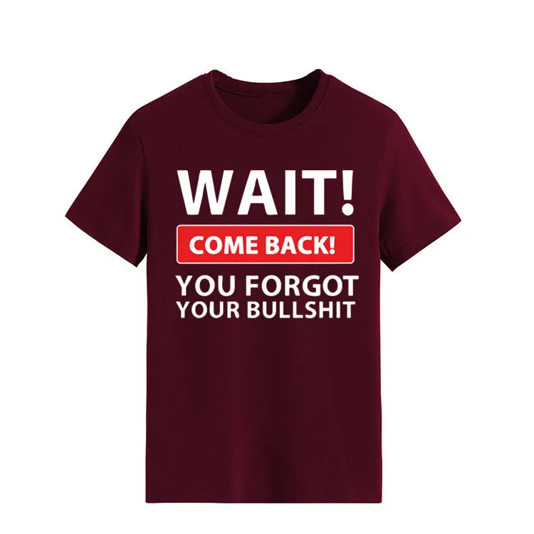 Wait Come Back Letter Print Women T-Shirt