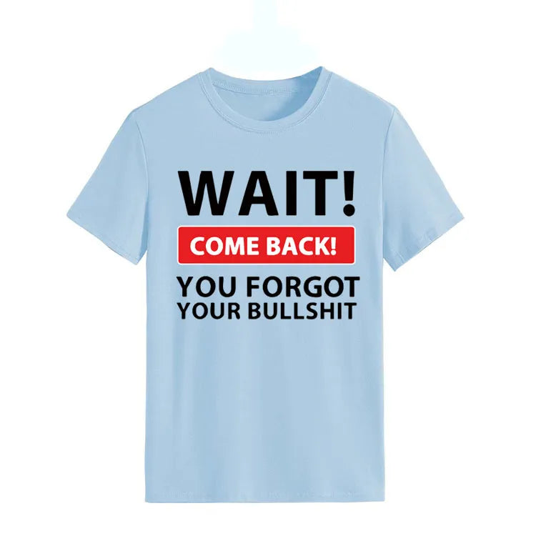 Wait Come Back Letter Print Women T-Shirt